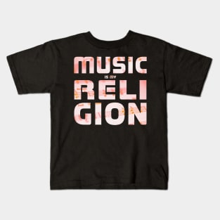 Music is my Religion Kids T-Shirt